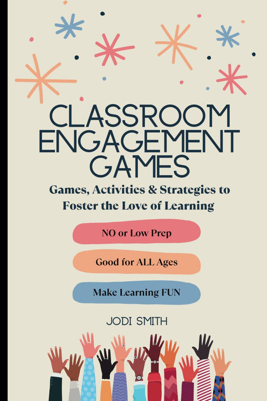 Classroom Engagement Games | Take Your Classroom From Boring to Buzzing: Increase Engagement with Classroom Games, Activities & Strategies for Teachers